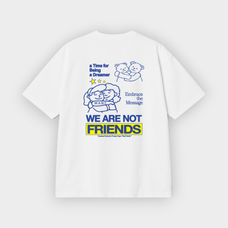 We Are Not Friends – Camiseta Embrace Friends White