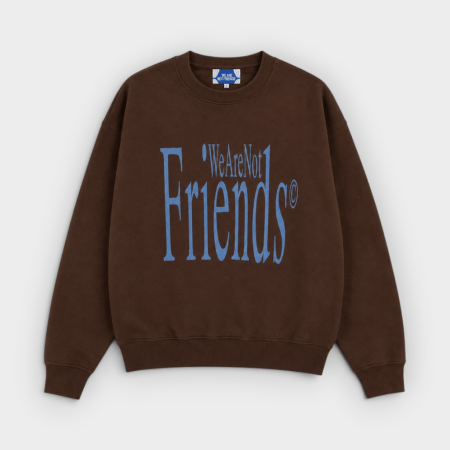 We Are Not Friends – Sudadera Friends Letter Crewneck Brown